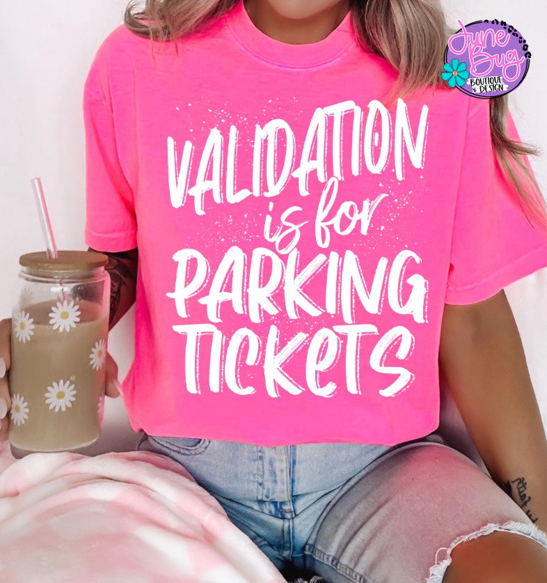 Validation is for Parking Tickets
