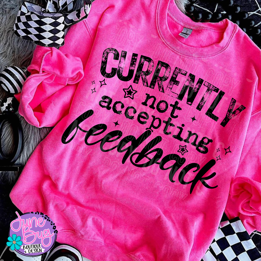 Currently Not Accepting Feedback