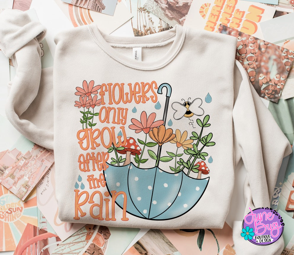 Flowers Only Grow After the Rain