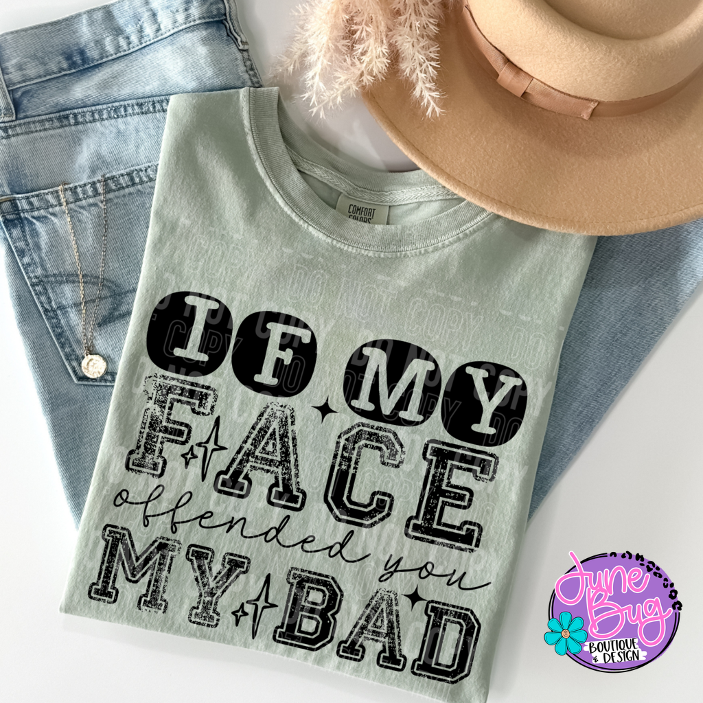 If My Face Offended You