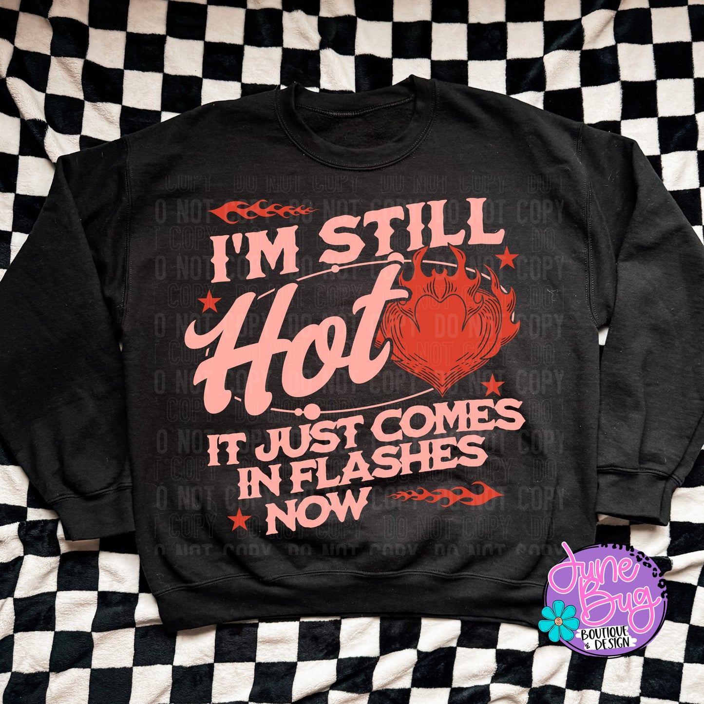 I'm Still Hot it Just Comes in Flashes