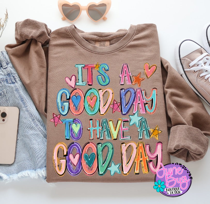 It's A Good Day To Have A Good Day