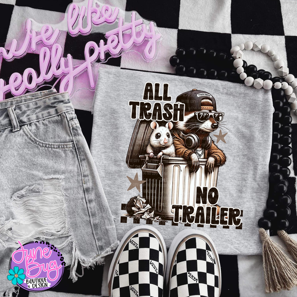 All Trash No Trailer
