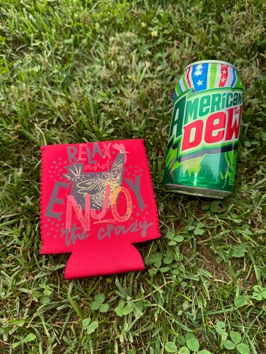 Relax and Enjoy the Crazy Neoprene Can Koozie (Red)