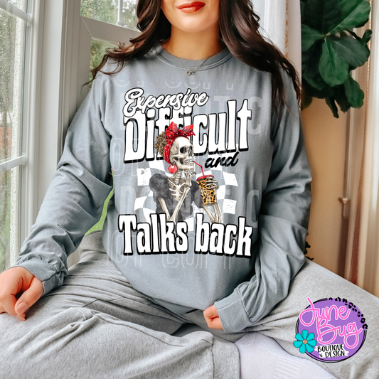 Expensive, Difficult and Talks Back