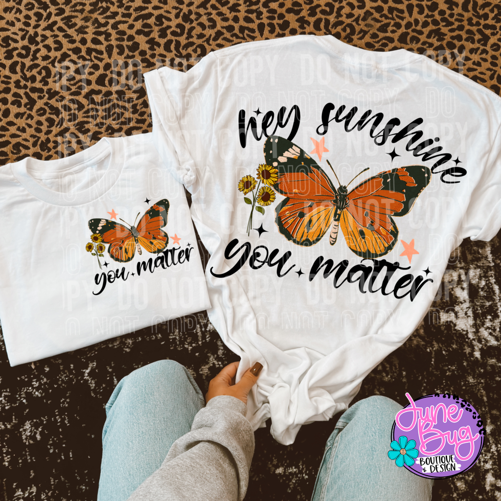 Hey Sunshine You Matter