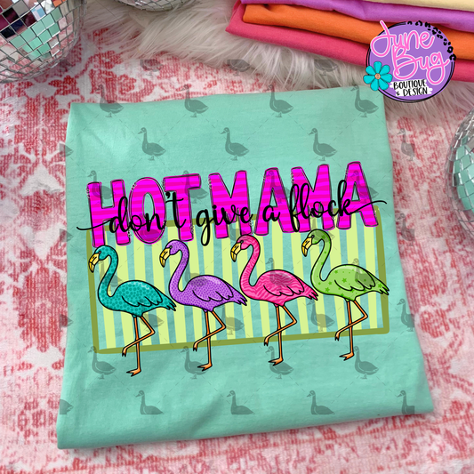 Hot Mama Don't Give a Flock