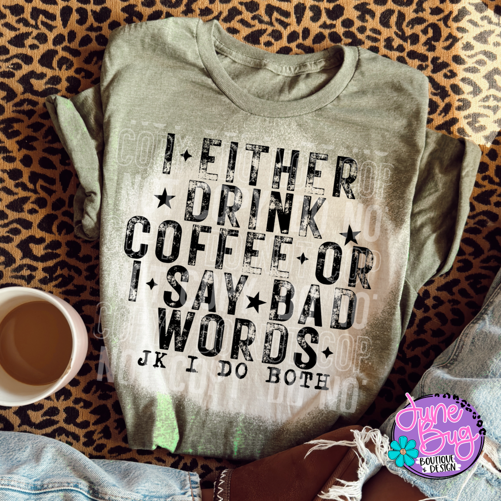 I Either Drink Coffee