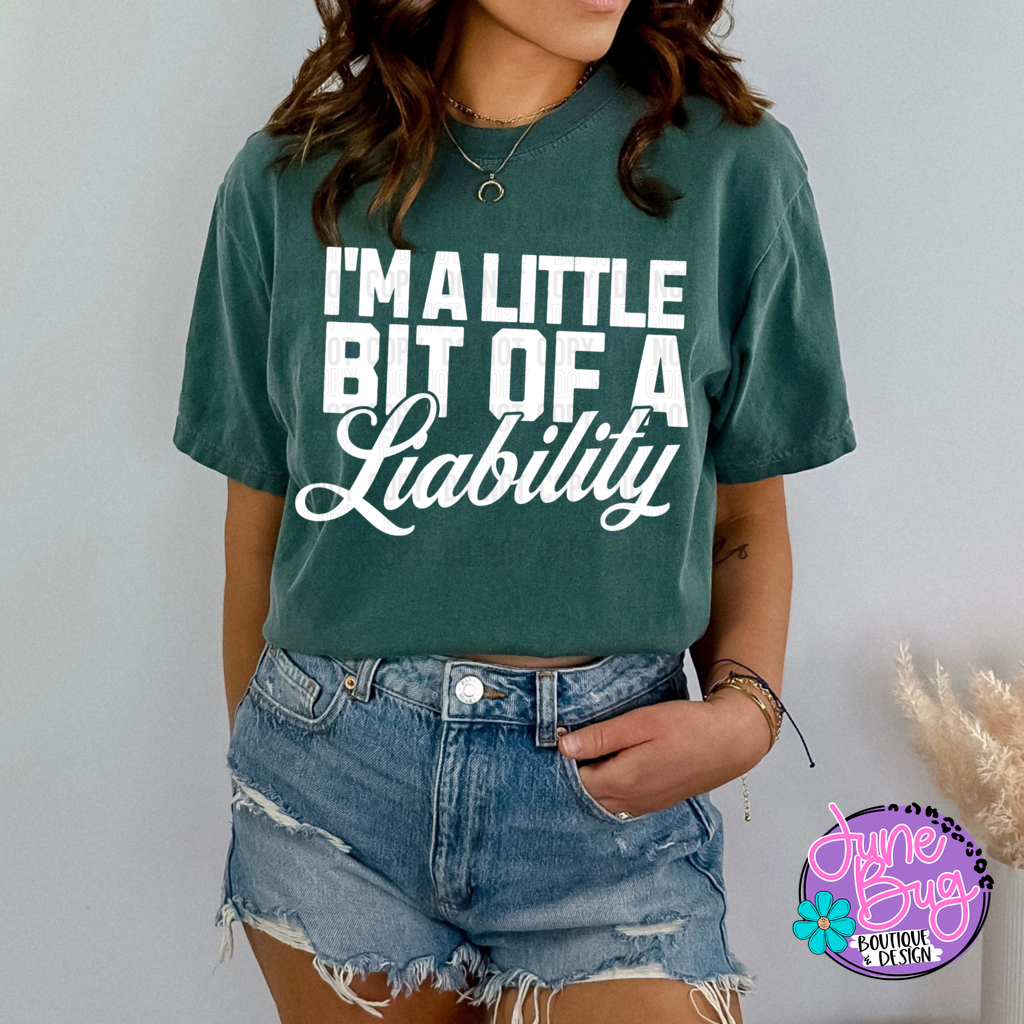 I'm A Little Bit of a Liability