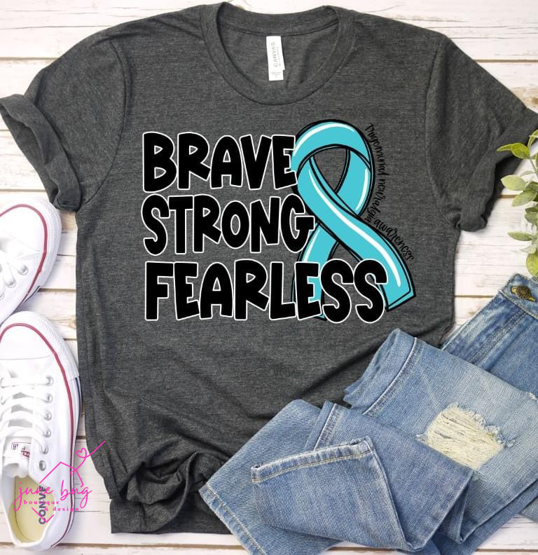 Brave Strong Fearless Awareness