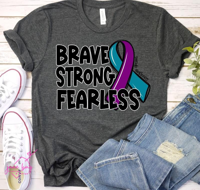 Brave Strong Fearless Awareness