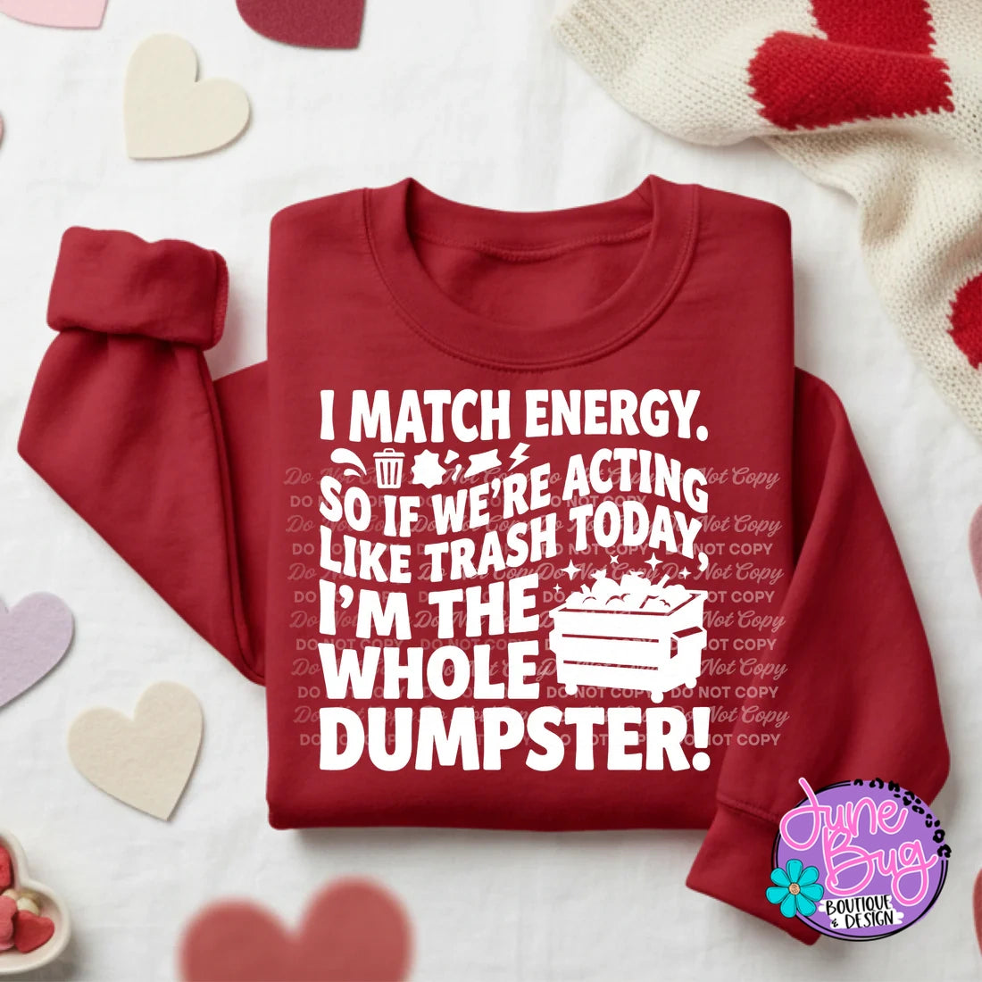 I Match Energy So If We're Acting Like Trash