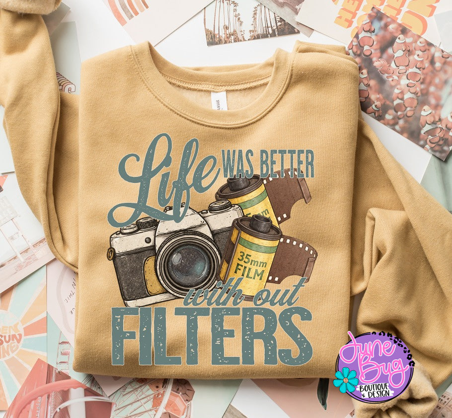 Life Was Better Without Filters