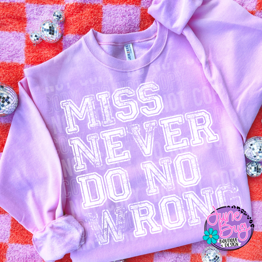 Miss Never Do No Wrong