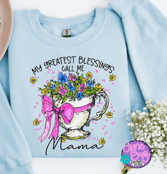 My Greatest Blessings Call Me....