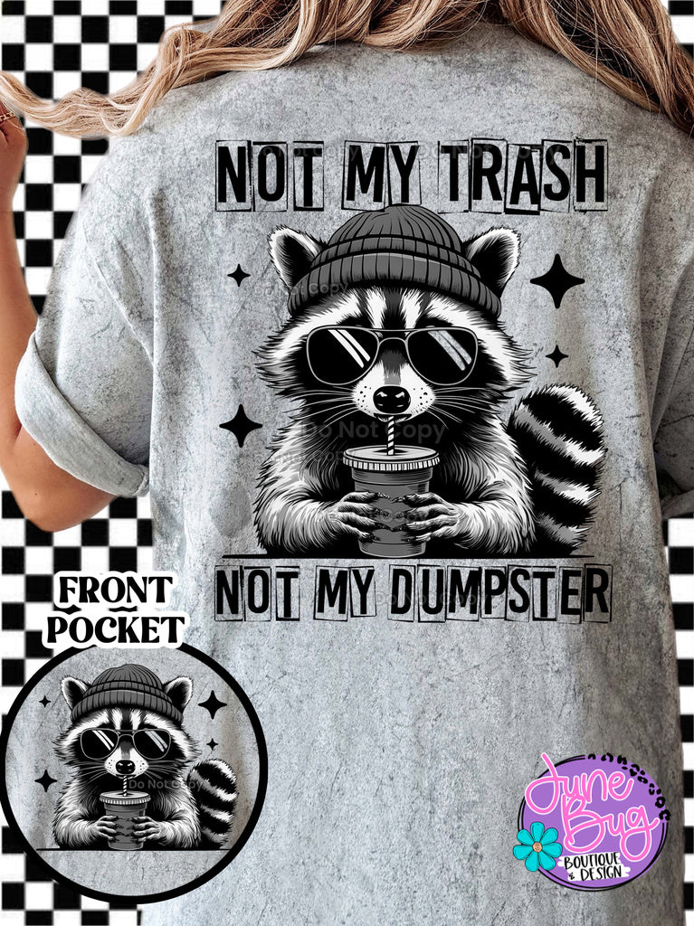 Nort My Trash Not My Dumpster