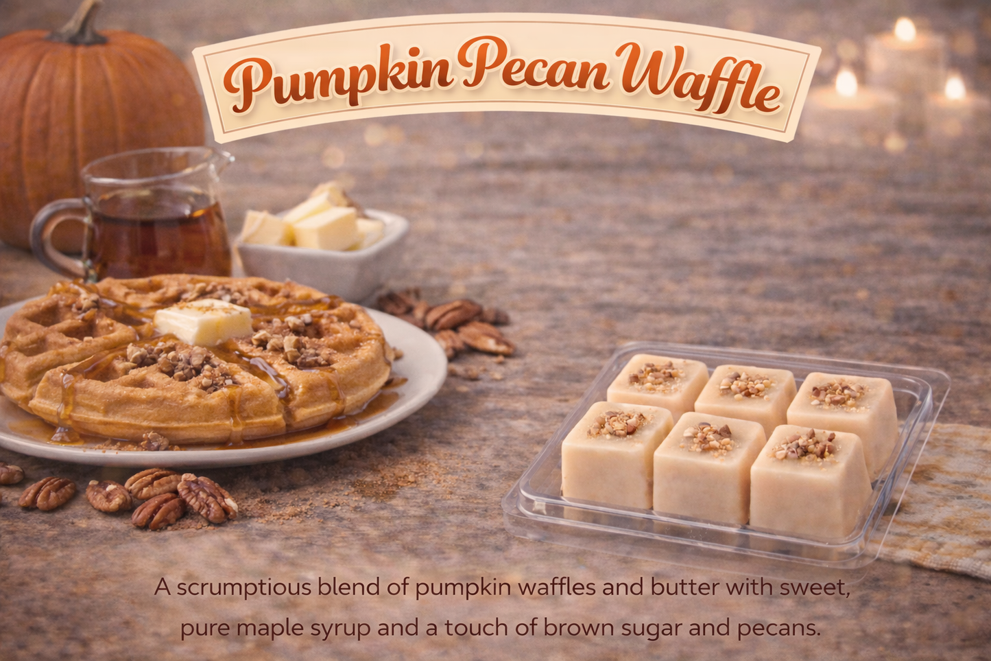 Pumpkin Pecan Waffle Wax Melts