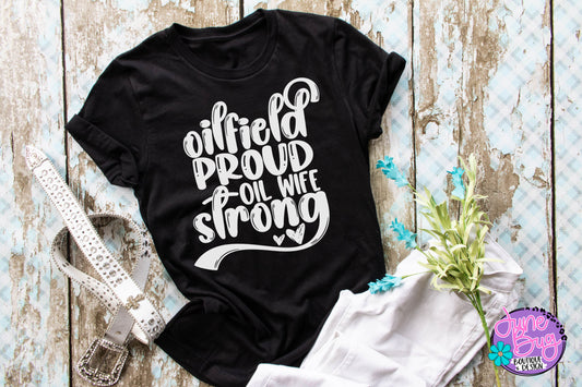 Oilfield Proud Oil Wife Strong