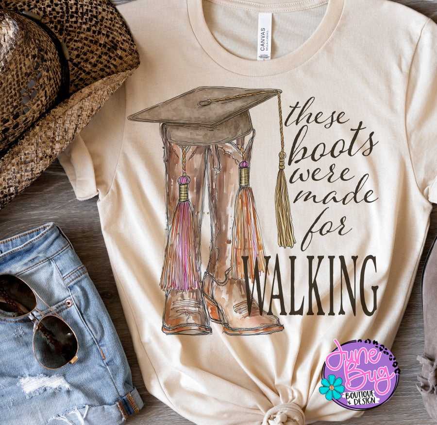 These Boots Were Made For Walking (Graduation)