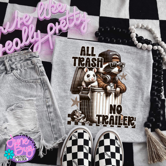 All Trash No Trailer